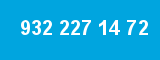 932 227 14 72 932 227 14 72